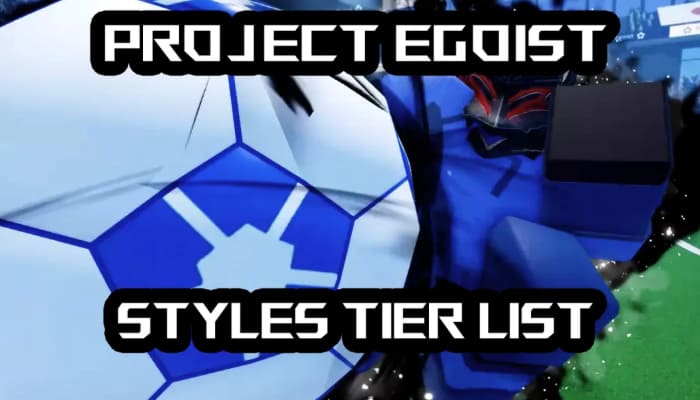 Project Egoist Latest Styles Tier List